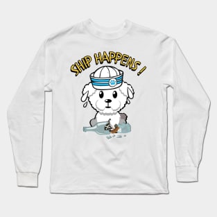 Ship Happens funny pun - furry dog Long Sleeve T-Shirt